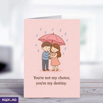 You Are Not My Choice You Are My Destiny Greeting Card  Online for none
