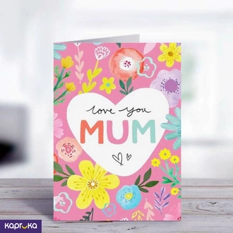 Love You Mom Greeting Card Buy Adarei.lk (Pvt) Ltd Online for specialGifts