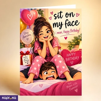 Sit On My Face Funny Cartoon Happy Bday Greeting Card  Online for none
