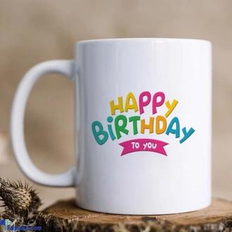 Happy Birthday Mug For Someone Who You Love 11oz 325ml Embossed  Online for none