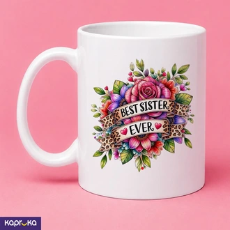 Best Sister Ever Mug  Floral Sister Gift Coffee Mug Buy Household Gift Items Online for specialGifts