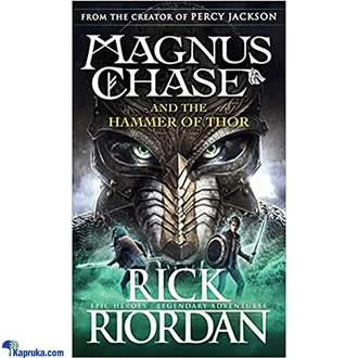 Magnus Chase and the Hammer of Thor - Rick Riordan Book  Online for none