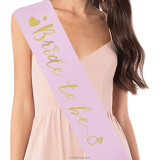 Bride To Be` Hen Party Sash Bachelorette Party Supplies (Bride To Be Pink & Gol) Buy party Online for specialGifts