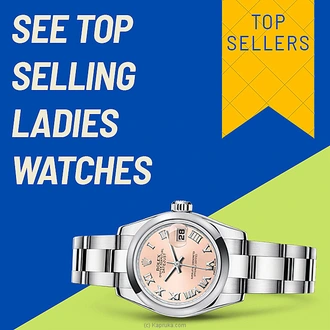 See Top Selling Ladies Watches  Online for none