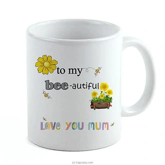To My Bee - Autiful Mom Mug  Online for none