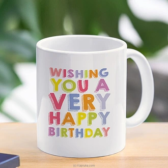 Wishing You A Very Happy Birthady Mug - 11 Oz  Online for none