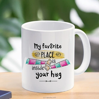 My Favourite Place Is Inside Your Hug Mug 11 Oz  Online for none