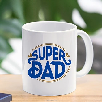 Super Dad Mug 11 oz Buy fathers day Online for specialGifts