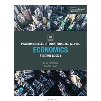 Edexcel International Advanced Level Economics Student Book 1 - 9781292239194 (BS) at Kapruka Online