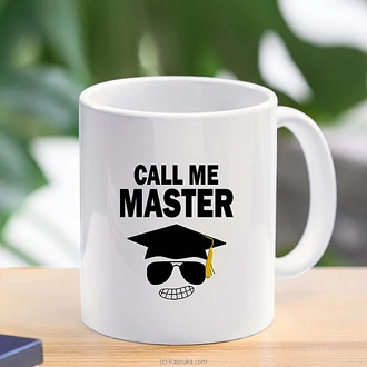 Call Me Master Gratuation Mug Graduation Gifts  Online for none