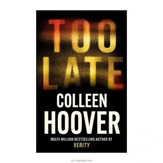 Too Late - Colleen Hoover  Online for none