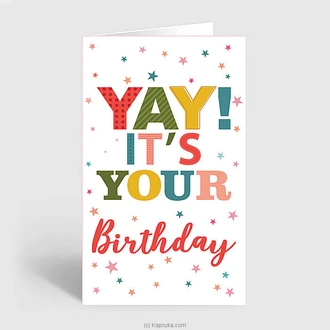 Yay It`s Your Bday Greeting Card  Online for none