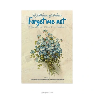 FORGET ME NOT - CHARITHA PRAWARDHI BANDARA  Online for none