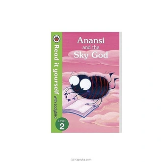 READ IT YOURSELF LEVEL 2 ANANSI AND THE SKY GOD - MDG  Online for none