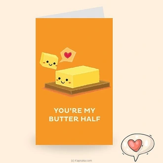 You Are My Better Half Greeting Card  Online for none