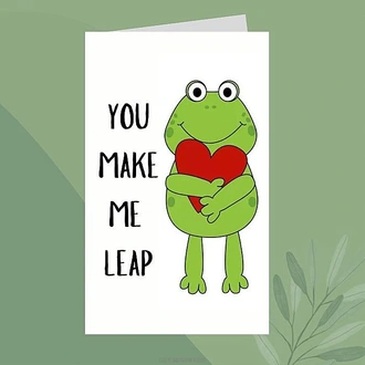 You Make Me Leap Greeting Card  Online for none