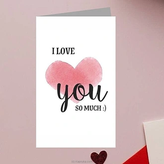 I Love You So Much Greeting Card  Online for none