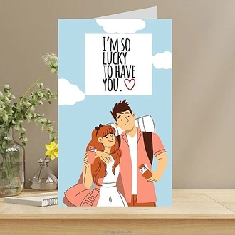 I Am So Lucky To Have You Greeting Card  Online for none