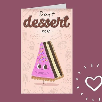 Don`t dessert me greeting card Buy Greeting Cards Online for specialGifts