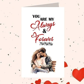 You are my always and forever greeting card Buy Greeting Cards Online for specialGifts