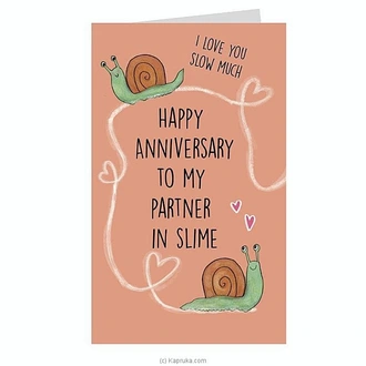 Happy anniversary to my partner in slime greeting card Buy Greeting Cards Online for specialGifts