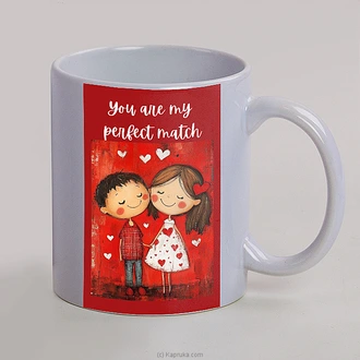 ``you Are My Perfect Match`` Romantic Couple Mug  Online for none