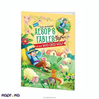 EVER ENCHANTED AESOP`S FABLES THE BOY WHO CRIED WOLF (HELLO FRIE  Online for none