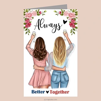 ``always Better ~ Together`` Greeting Card  Online for none