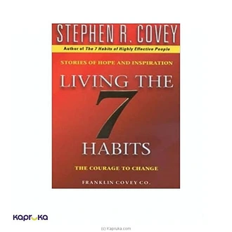 Living The 7 Habits : The Courage To Change  Online for none