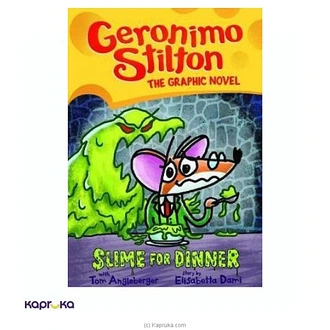 Geronimo Stilton Graphic Novel : Slime For Dinner Buy JEYA BOOK CENTRE PVT LTD Online for specialGifts