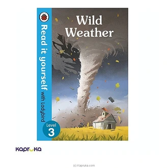 READ IT YOURSELF WITH LADYBIRD LEVEL 3 WILD WEATHER  Online for none