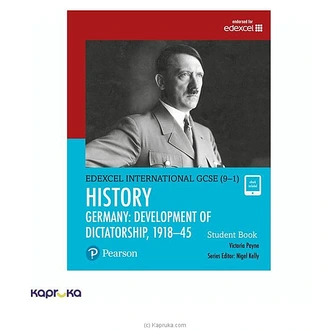 EDEXCEL INTERNATIONAL GCSE (9-1) HISTORY DEVELOPMENT OF DICTATORSHIP: GERMANY 1918-45 STUDENT BOOK Buy M D GUNASENA and COMPANY (PVT) LTD Online for specialGifts