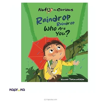 NUTO THE CURIOUS RAINDROP RAINDROP WHO ARE YOU  Online for none