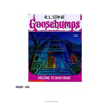 Goosebumps - 01 Welcome to Dead House Buy JEYA BOOK CENTRE PVT LTD Online for specialGifts