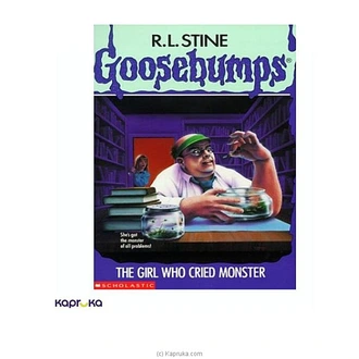 Goosebumps - 08 The Girl Who Cried Monster Buy JEYA BOOK CENTRE PVT LTD Online for specialGifts
