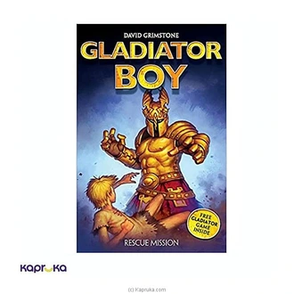 Gladiator Boy 5 - Rescue Mission Buy JEYA BOOK CENTRE PVT LTD Online for specialGifts