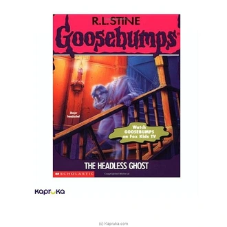 Goosebumps - 37 The Headless Ghost Buy JEYA BOOK CENTRE PVT LTD Online for specialGifts