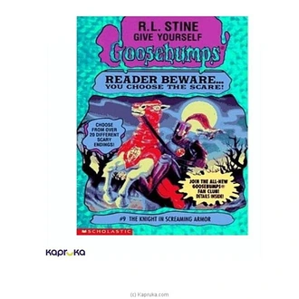 Goosebumps - 09 The Knight in Screaming Armor Buy JEYA BOOK CENTRE PVT LTD Online for specialGifts