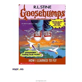 Goosebumps - How I Learned to Fly Buy JEYA BOOK CENTRE PVT LTD Online for specialGifts