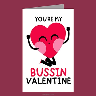 ``You Are My BUSSIN Valentine`` GEN Z Greeting Card Buy Greeting Cards Online for specialGifts