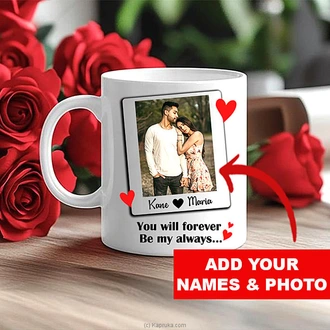 ``You Will Forever Be My Always`` Personalized Valetine Photo Mug Buy personalized gifts Online for specialGifts