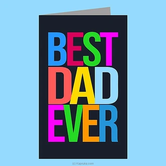 ``Best Dad Ever`` Father`s Day Greeting Card Buy Greeting Cards Online for specialGifts