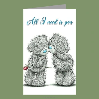 ``All I Need Is You`` Greeting Card Buy Greeting Cards Online for specialGifts
