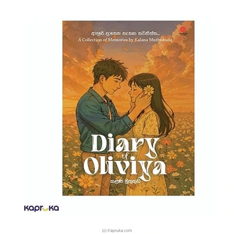 Diary of Oliviya - Kalana Muthukuda Novel Sri Lanka  Online for none