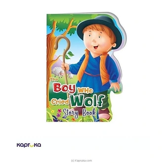 THE BOY WHO CRIED WOLF STORY BOOK (DIECUT BOARD BOOK - HELLO FRIEND) Buy M D GUNASENA AND COMPANY (PVT) LTD Online for specialGifts
