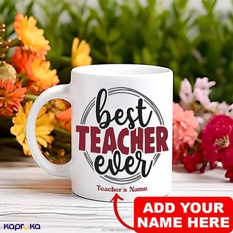 Personalized ``Best Teacher Ever`` Mug - 11oz Buy New Additions Online for specialGifts