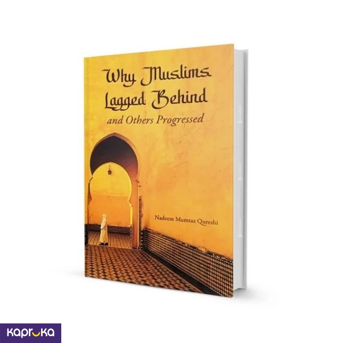 Why Muslims Lagged Behind And Others Progressed