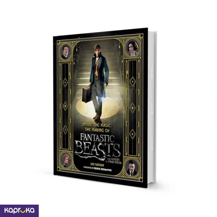 Inside The Magic The Making Of Fantastic Beasts And Where To Find Them