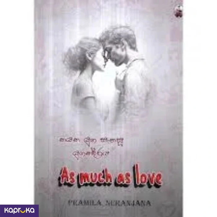 As Much As Love By Pramela Neranjana