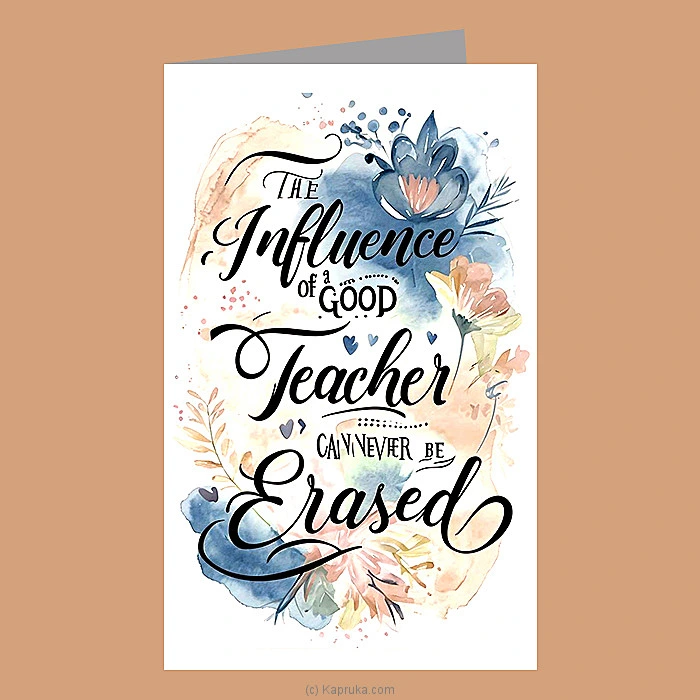   Good Teacher Can Never Be Erased   Greeting Card